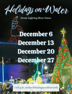 Graphic for the Holiday Drone Shows at the Wilmington Riverwalk